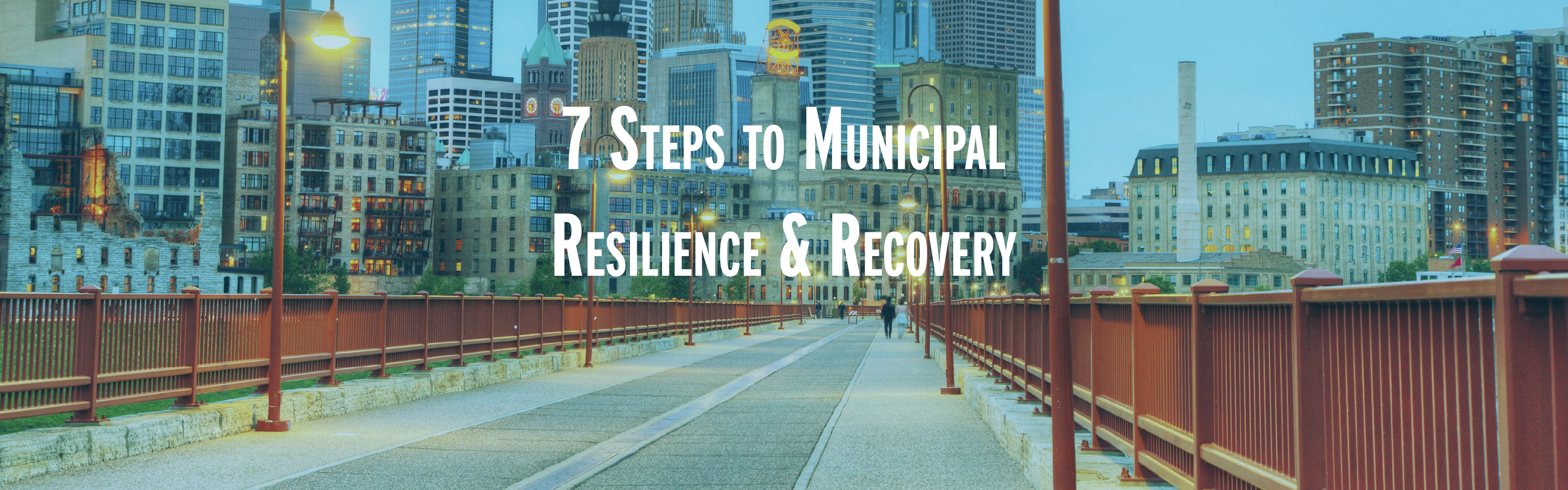 Cover of Mayors Innovation Project Report, "7 Steps to Municipal Resilience & Recovery"