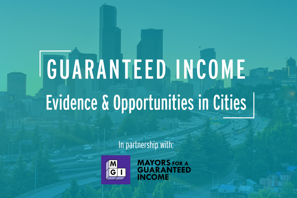 Graphic reading "Guaranteed Income Evidence & Opportunities in Cities"