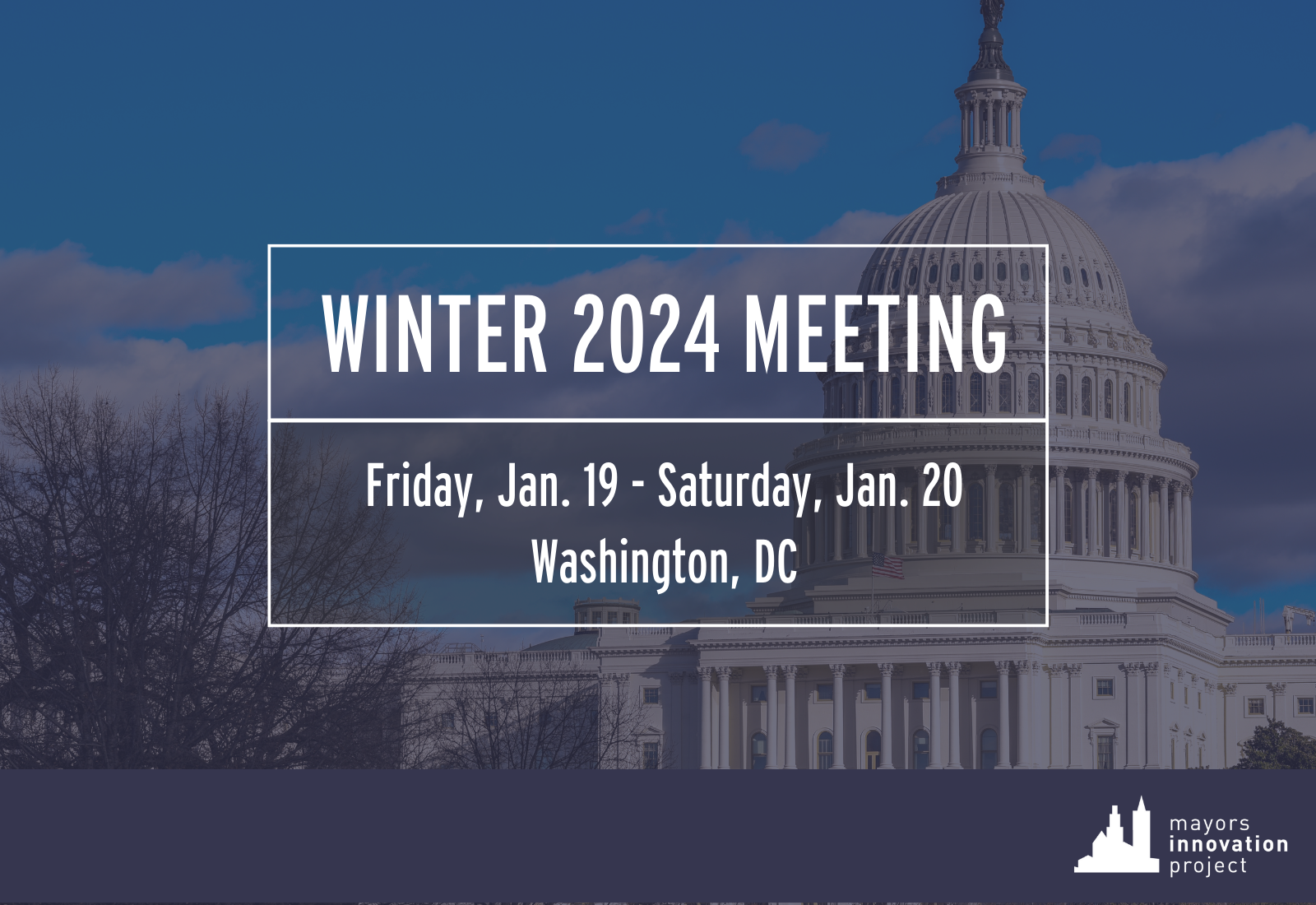 Winter 2024 Meeting: Friday, Jan. 10- Saturday, Jan. 20th Washington, DC