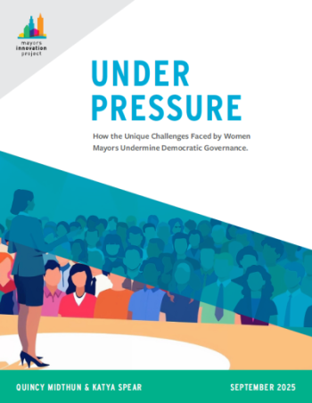 Cover of a report titled "Under Pressure How the Unique Challenges Faced by Women Mayors Undermine Democratic Governance" above a cartoon graphic of a woman on stage speaking to an audience.