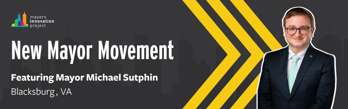New Mayor Movement graphic featuring Mayor Michael Sutphin of Blacksburg, VA.